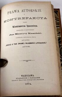 [BIBLIOTEKA UMIEJĘTNOŚCI PRAWNYCH Serya I] DUTKIEWICZ - UWAGI NAD DZIEŁEM PRAWO POLSKIE PRYWATNE 1873; JÓZEFOWICZ- PRZEPISY O HYPOTEKACH czyli WYKŁAD PRAWA HYPTECZNEGO 1873; SPASOWICZ - PRAWA AUTORSKIE I KONTREFAKCYA 1874 - 11
