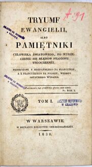 OLAVIDE, KOSICKI - TRYUMF EWANGELII ALBO PAMIĘTNIKI CZŁOWIEKA ŚWIATOWEGO PO WYRZECZENIU SIĘ BŁĘDÓW FILOZOFII TEGOCZESNEY T.1-4 [komplet], 1830 - 5