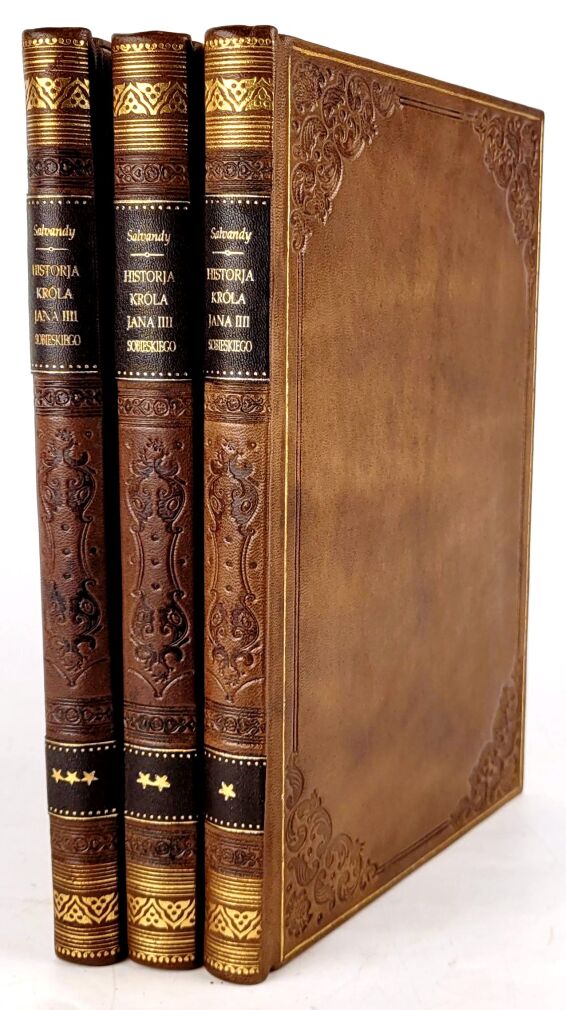 SALVANDY - HISTORJA KRÓLA JANA SOBIESKIEGO I KRÓLESTWA POLSKIEGO t. 1-3 [komplet w 3 wol.]