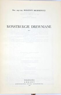 MICHNIEWICZ- KONSTRUKCJE DREWNIANE. Pierwsze wydanie! - 3