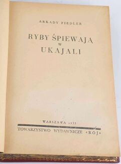 FIEDLER - RYBY ŚPIEWAJĄ W UKAJALI 1933r., wyd.1 - 5