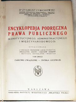 CYBICHOWSKI- ENCYKLOPEDJA PRAWA PUBLICZNEGO t.I-II [komplet] OPRAWA WYDAWNICZA  - 3