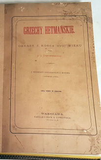 KRASZEWSKI - GRZECHY HETMAŃSKIE Obrazy z końca XVIII wieku; il. Kossak - 5