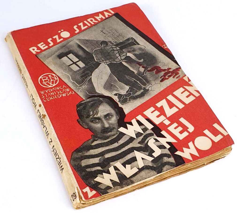 SZIRMAI- WIĘZIEŃ Z WŁASNEJ WOLI T. I, cover by Zygfryd Jurkowski, photomontage