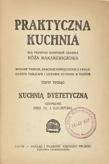 MAKAREWICZ- PRAKTYCZNA KUCHNIA wyd. 1910 - 3