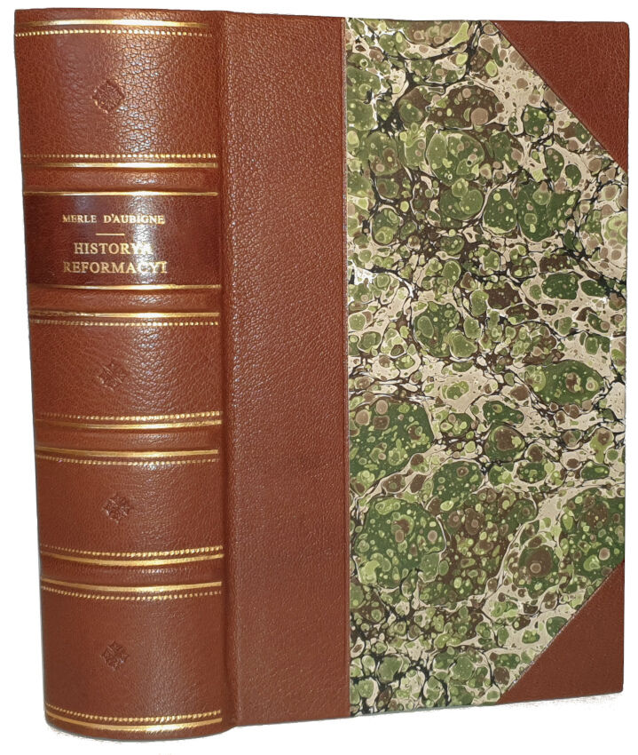 MERLE d'AUBIGUE - HISTORYA REFORMACYI SZESNATEGO WIEKU t.1-3 [komplet w 1 wol.] 1886r.