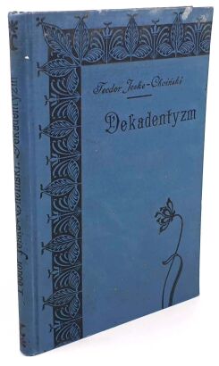 JESKE-CHOIŃSKI- DEKADENTYZM wyd. 1905 oprawa