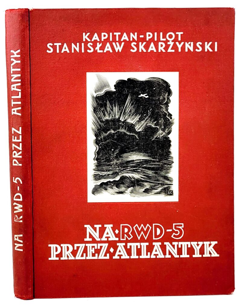 SKARŻYŃSKI - NA RWD 5 PRZEZ ATLANTYK ilustr. 1934