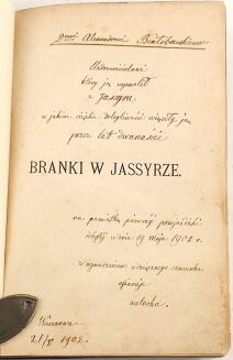 DEOTYMA- BRANKI W JASYRZE. t.1-2. Warszawa 1901, dedykacja Autorki dla D-ra Aleksandra Białobrzeskiego. - 2