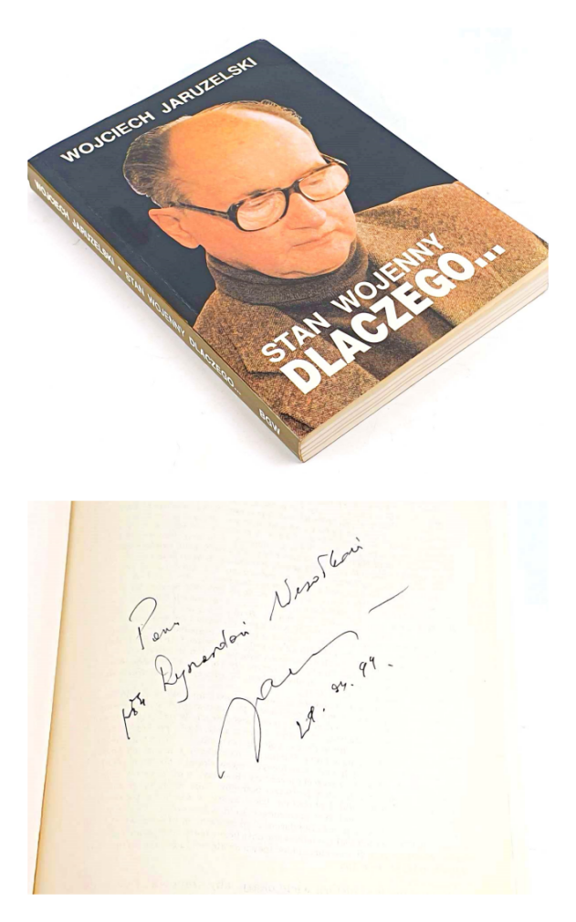 JARUZELSKI- STAN WOJENNY... DLACZEGO wyd. 1 dedykacja od Autora dla Anny Kopeć