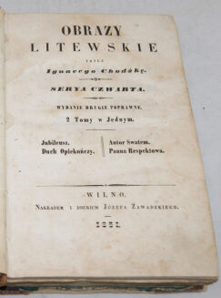 CHODŹKO- OBRAZY LITEWSKIE Serya czwarta Wilno 1851r. - 2