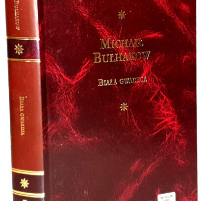 BUŁHAKOW- BIAŁA GWARDIA Arcydzieła Literatury Współczesnej