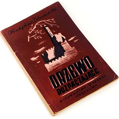 BRONIEWSKI- DRZEWO ROZPACZAJĄCE wyd.1, 1945