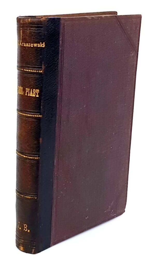 KRASZEWSKI - KRÓL PIAST t.1-2 [komplet w 1 wol.]