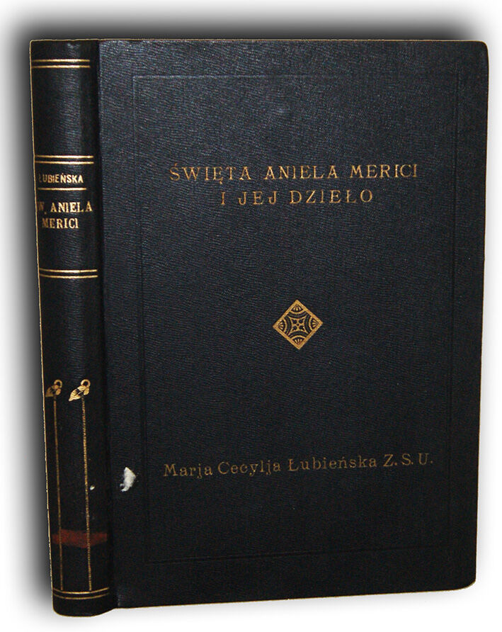 ŁUBIEŃSKA- OJCZYZNA ŚW. ANIELI I JEJ ŻYCIE wyd. 1935