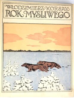 KORSAK- ROK MYŚLIWEGO wyd. 1922r. - 3