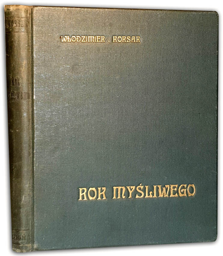 KORSAK- ROK MYŚLIWEGO wyd. 1922r. 