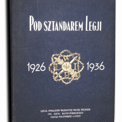 POD SZTANDAREM LEGJI 1926-1936