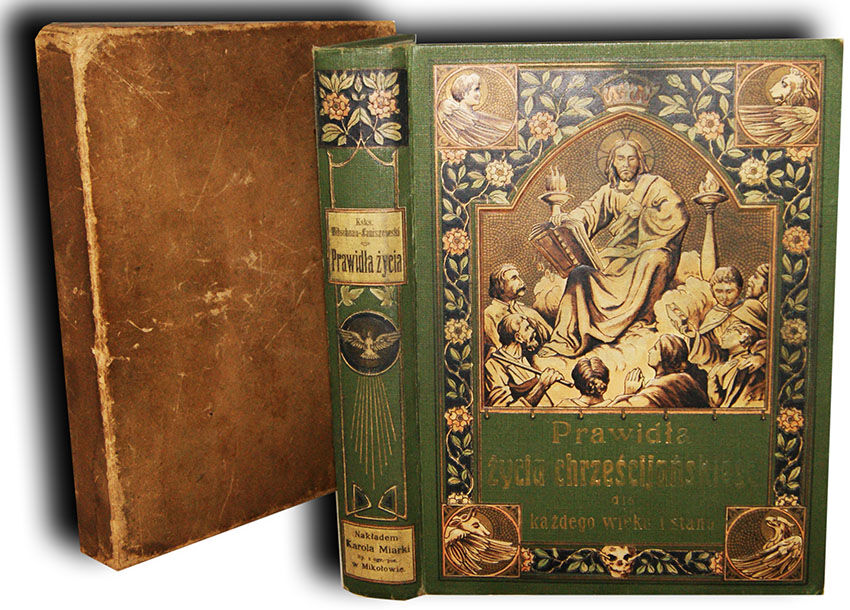 PRAWIDŁA ŻYCIA CHRZEŚCIJAŃSKIEGO DLA KAŻDEGO WIEKU I STANU wyd. 1911r. OPRAWA