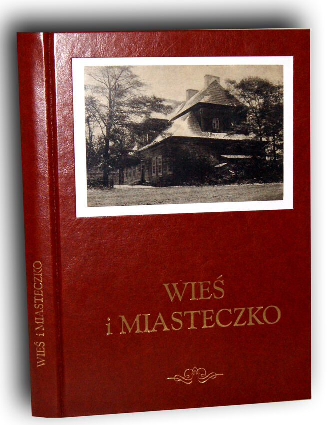 WIEŚ I MIASTECZKO wyd. 1916