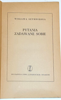 SZYMBORSKA- PYTANIA ZADAWANE SOBIE. QUESTIONS ASKED TO YOURSELF. first edition 1954 - 2