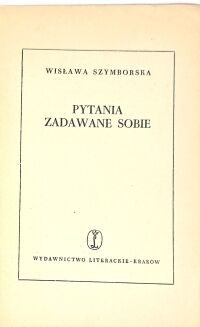 SZYMBORSKA- PYTANIA ZADAWANE SOBIE. QUESTIONS ASKED TO YOURSELF. first edition 1954 - 3