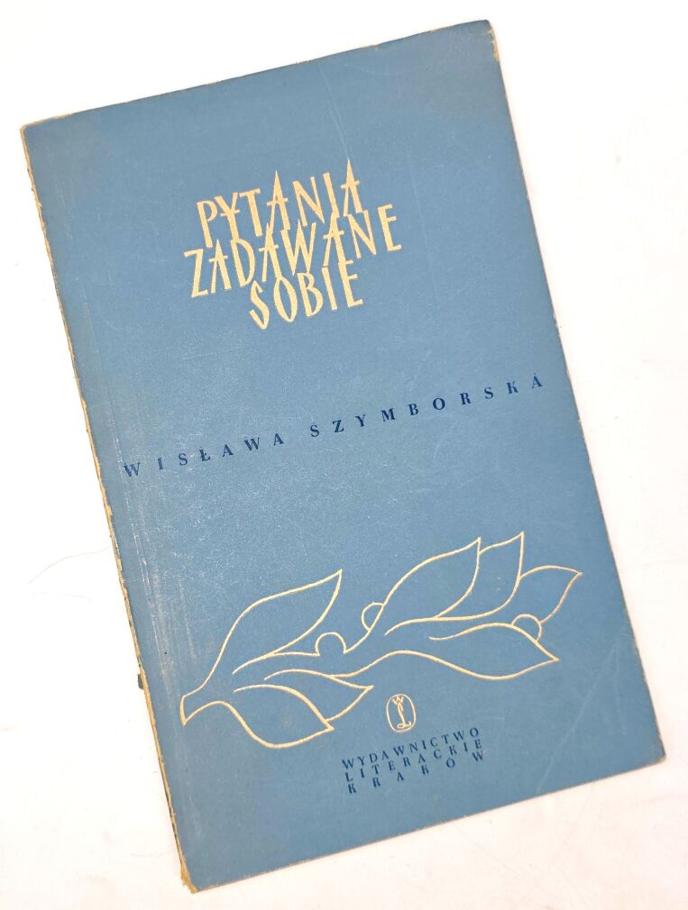 SZYMBORSKA- PYTANIA ZADAWANE SOBIE. QUESTIONS ASKED TO YOURSELF. first edition 1954