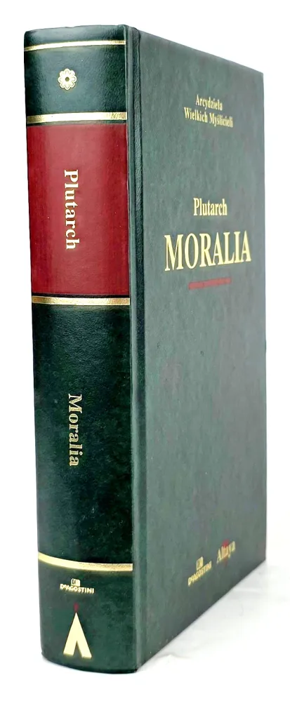 PLUTARCH - MORALIA Arcydzieła Wielkich Myślicieli