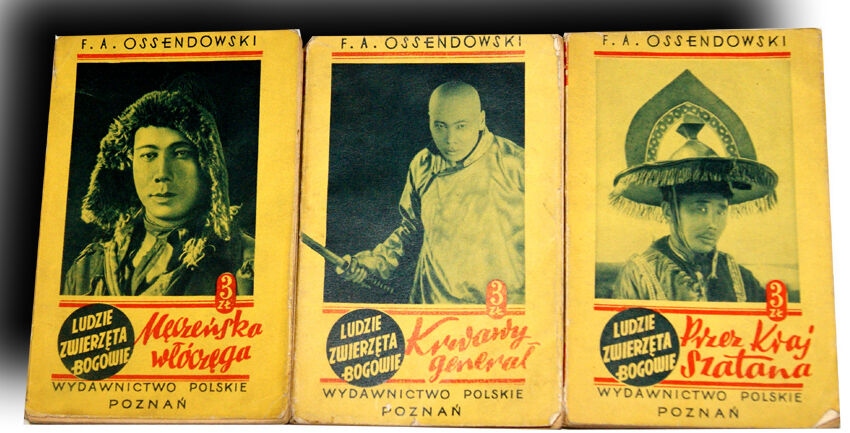 OSSENDOWSKI- LUDZIE, ZWIERZĘTA, BOGOWIE komplet.