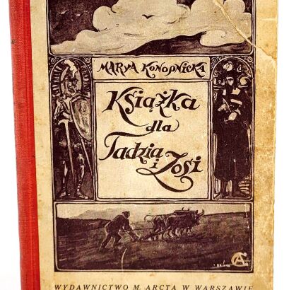 KONOPNICKA - KSIĄŻKA DLA TADZIA I ZOSI 1926