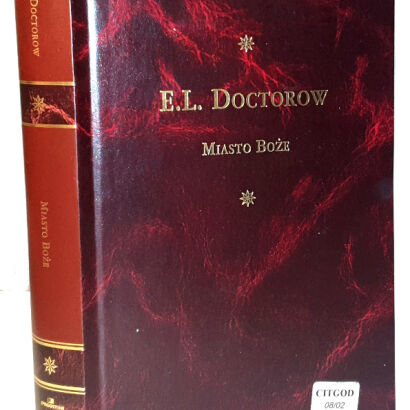 EL DOCTOROW - MIASTO BOŻE Arcydziela Literatury Współczesnej
