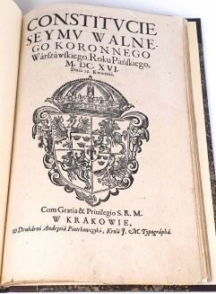 CONSTITUCIE SEYMU WALNEGO KORONNEGO, w Warszawie Roku MDCXVI Dnia 26 Kwietnia. - 2