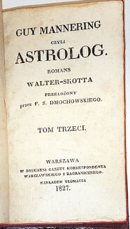 WALTER-SCOTT- GUY MANNERING CZYLI ASTROLOG / GUY MANNERING, OR THE ASTROLOGER, vol. 1-4 (set in 2 vols.) ed. 1827 - 5