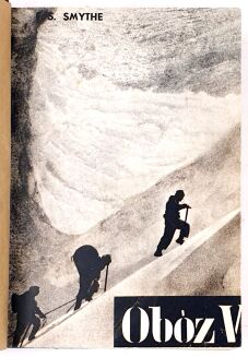 SMYTHE - OBÓZ SZÓSTY. DZIEJE WYPRAWY NA MOUNT EVEREST W ROKU 1933 - 2
