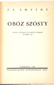SMYTHE - OBÓZ SZÓSTY. DZIEJE WYPRAWY NA MOUNT EVEREST W ROKU 1933 - 3