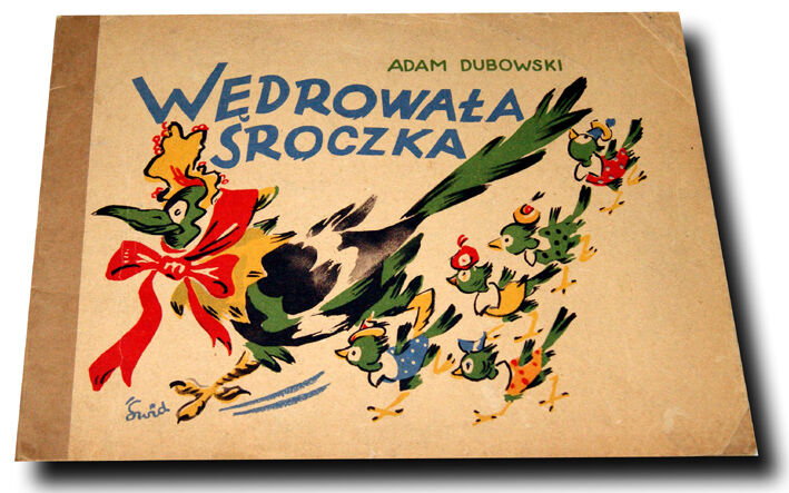 DUBOWSKI - WĘDROWAŁA SROCZKA wyd. 1947 
