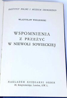 WIELHORSKI - WSPOMNIENIA Z PRZEŻYĆ W NIEWOLI SOWIECKIEJ - 2
