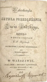 HUFELAND- MAKROBIOTYKA czyli SZTUKA PRZEDŁUŻANIA ŻYCIA LUDZKIEGO wyd. 1800r. - 4