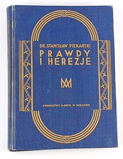 PIEKARSKI - PRAWDY I HEREZJE. ENCYKLOPEDIA WIERZEŃ WSZYSTKICH LUDÓW I CZASÓW. Religie, wyznania, dogmaty, kościoły, sekty. - 4