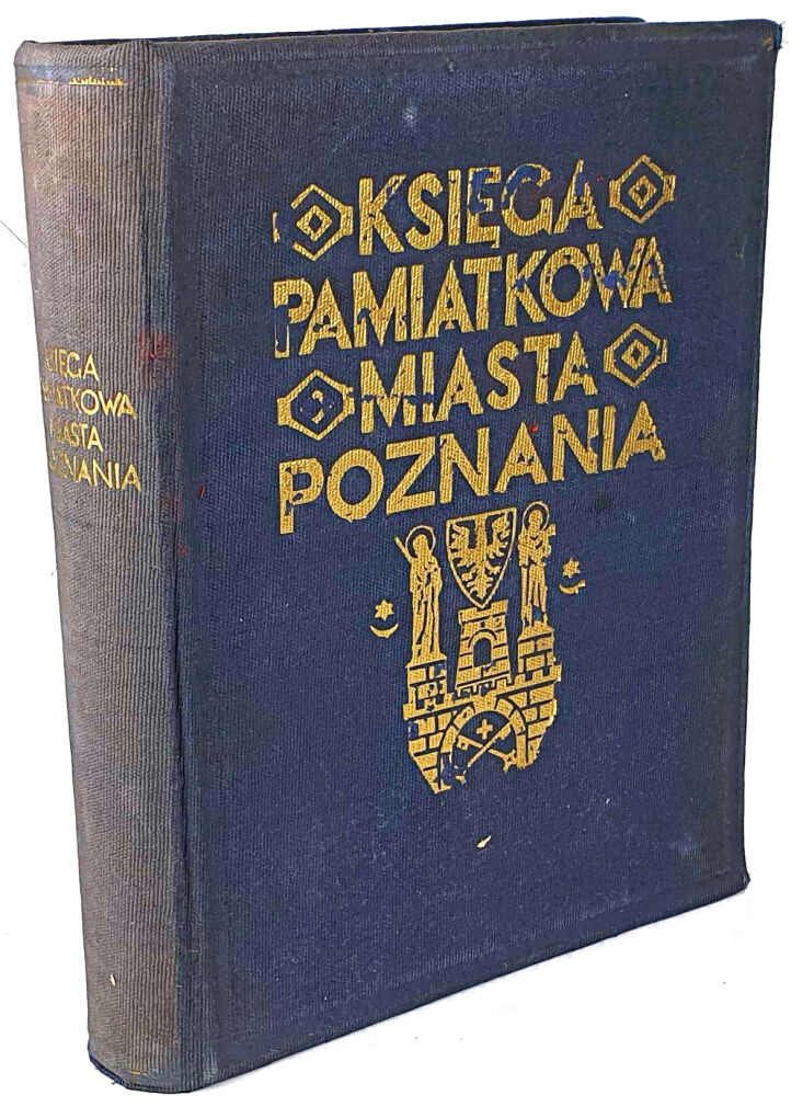 KSIĘGA PAMIĄTKOWA MIASTA POZNANIA wyd.1929. Ekslibris Stefana Sojeckiego przez Tadeusza Cieślewskiego Syna