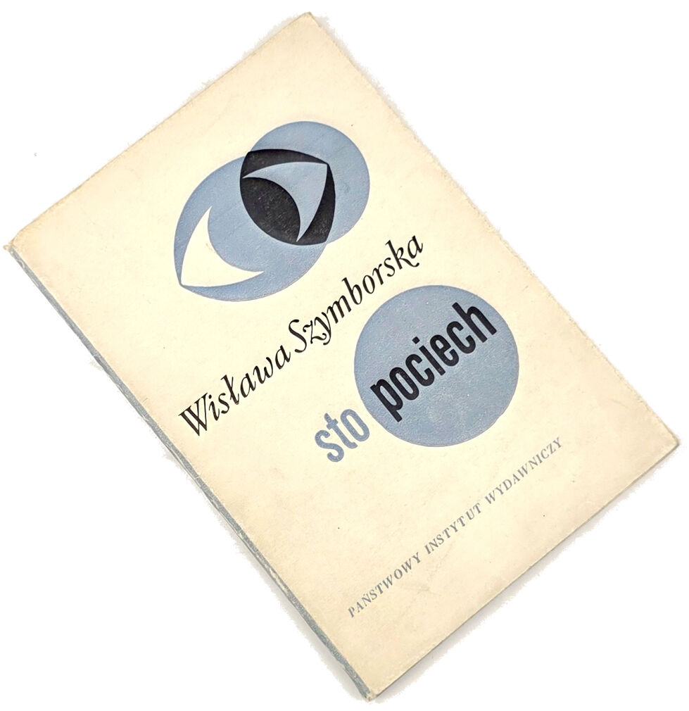 SZYMBORSKA- STO POCIECH. A HUNDRET C0MFORTS 1st. edition