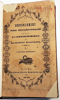 KRASZEWSKI, WOLFGANG - DRUSKIENIKI : SZKIC LITERACKO-LEKARSKI. 1 wyd. Wilno 1848 - 3