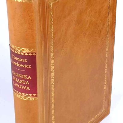 JÓZEFOWICZ- KRONIKA MIASTA  LWOWA od roku 1634 do 1690 [ dzieje dawnej Rusi Czerwonej] wyd.1854r.
