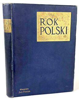 GLOGER- ROK POLSKI W ŻYCIU, TRADYCJI I PIEŚNI wyd. 1900r. I wyd. 40 rycin ANDRIOLLI, KOSSAK i inni - 2