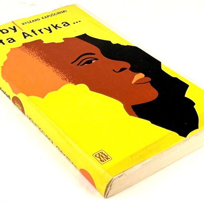 KAPUŚCIŃSKI - GDYBY CAŁA AFRYKA... Wyd.1, 1969r.