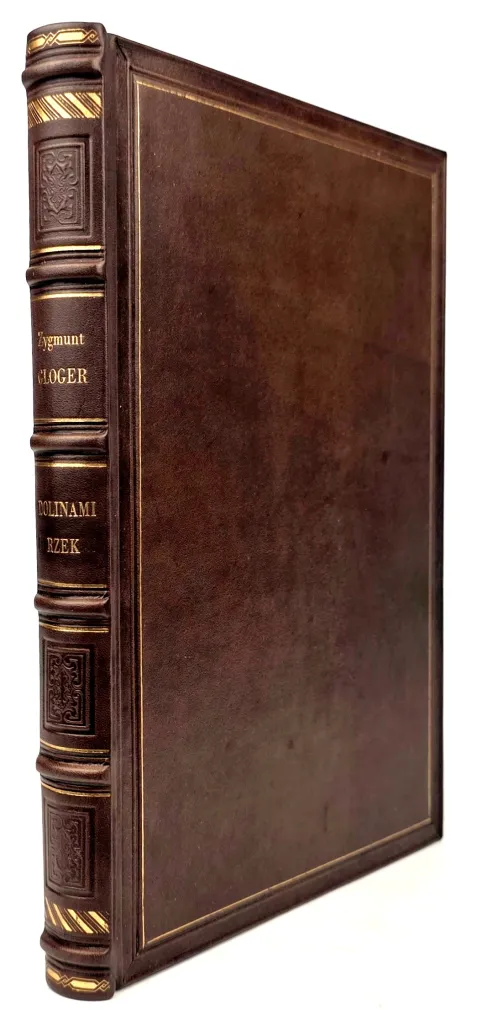 GLOGER - DOLINAMI RZEK Opis podróży wzdłuż Niemna, Wisły, Bugu i Biebrzy 1903r.