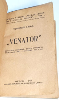 KORSAK- VENATOR. Krótki zbiór wiadomości z zakresu myśliwstwa strzeleckiego wraz z dziennikiem myśliwskim wyd. 1924 - 2