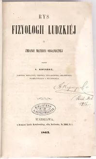 KRYSZKA - RYS FIZYOLOGII LUDZKIEJ. O  ZMIANIE MATERYI ORGANICZNEJ. Warszawa 1863. - 4
