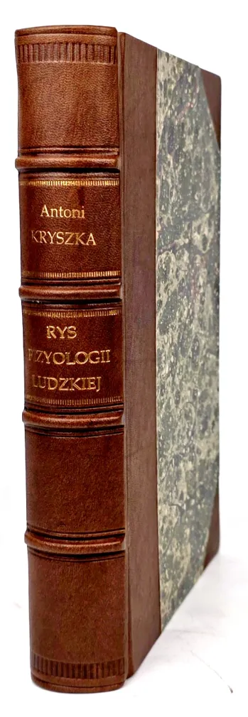 KRYSZKA - RYS FIZYOLOGII LUDZKIEJ. O  ZMIANIE MATERYI ORGANICZNEJ. Warszawa 1863.