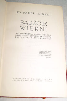 ILIŃSKI- BĄDŹCIE WIERNI wyd.1938 dedykacja autora - 3